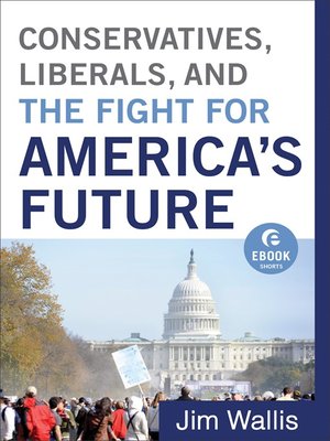 cover image of Conservatives, Liberals, and the Fight for America's Future